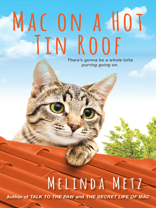 Title details for Mac on a Hot Tin Roof by Melinda Metz - Available